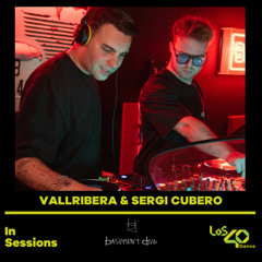 LOS40 Dance In Sessions: Vallribera B2B Sergi Cubero