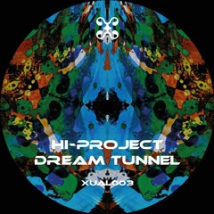 PREMIERE - HI-PROJECT - Dream Tunnel (traxual)