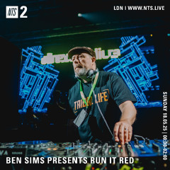 BEN SIMS pres RUN IT RED 122. May 2025