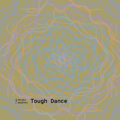 Tough Dance