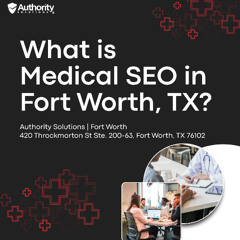 What is Medical SEO in Fort Worth TX