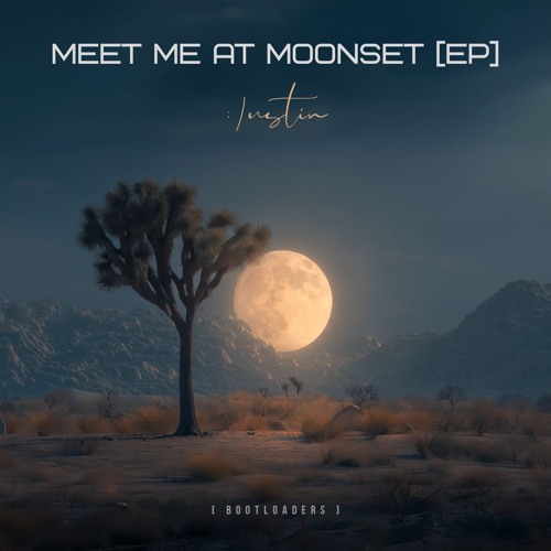 :)ustin- Meet Me at Moonset (Late Vibe)