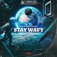 Skrilla Van Gogh ft Klick Klack - STAY WAVY
