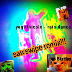 YaGirlNicole - Rain Dance [Sawswipe Remix]