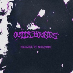 OUTTA BOUNDS FT BLXDESMITH