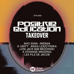 Takeover Rinse France x Positive Education Festival 2021