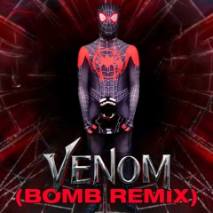 Venom (Bomb Remix)