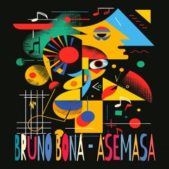 Bruno Bona - Asemasa (Original Mix)