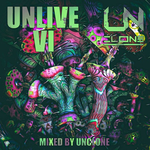 Unlive 6 - mixed by Unclone