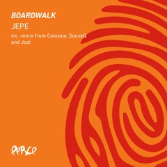 Jepe - Boardwalk (Joal Remix)