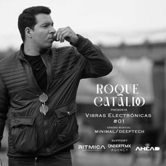 Roque Cataldo presenta Vibras Electrónicas #01 | Minimal/DeepTech