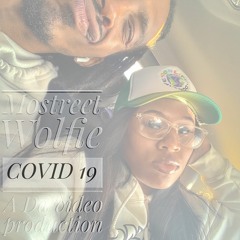 Covid 19 ft Mostreet (Prod by Da'Video)