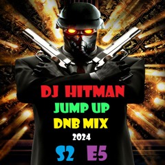 DJ HITMAN JUMP UP DNB MIX 2024 S2 E5