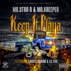 Keep It Playa ft. Lucky Luciano & Lil Koo