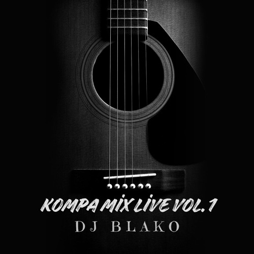 Kompa Mix Live Vol.1 - Dj Blako