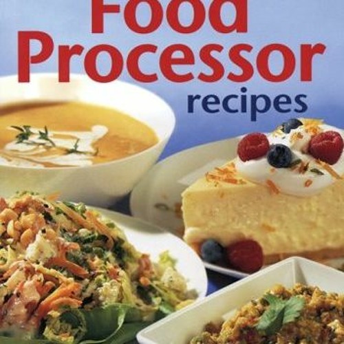 Access [EPUB KINDLE PDF EBOOK] 125 Best Food Processor Recipes by  George Geary 🗂️