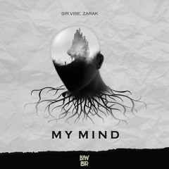 Sir Vibe, ZARAK - My Mind
