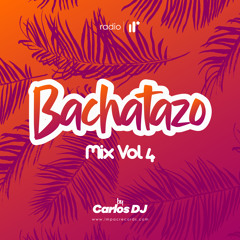 El Bachatazo Mix Vol4 by Carlos DJ IRR