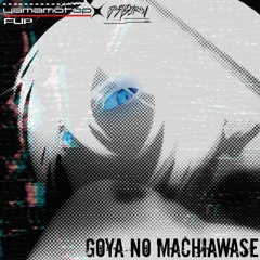 Hello Sleepwalkers - Goya No Machiawase(Yamamoto - P X Josh Byron Flip)