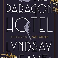 READ EBOOK EPUB KINDLE PDF The Paragon Hotel by  Lyndsay Faye 📒