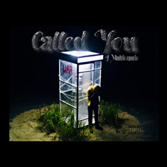 Called You
