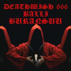 DEATHWISH 666 (FEAT BURANSUU) (PROD. CRCL)