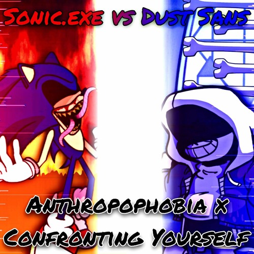 [FNF Mix] Confronting Yourself x Anthropophobia. Sonic.exe vs Dust Sans