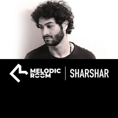 Sharshar - Live @ Melodic Room #6