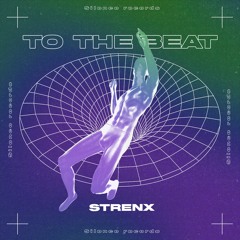 STRENX - TO THE BEAT