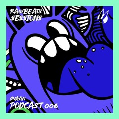 JUAAN (AR) - Rawbeats Podcast 006