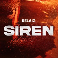 Relaiz - Siren (Original Mix)