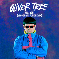Oliver Tree - Miss You (Vlage Remix)