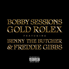 Gold Rolex (feat. Benny The Butcher & Freddie Gibbs)
