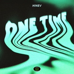 Hinev - One Time