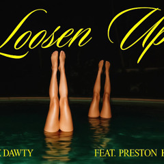 HUGEL - Loosen Up ft. Dawty, Preston Harris