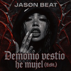 Demonio vestio he mujel (EDIT.) JASØN BEAT MASTER .wav