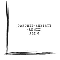 DOECHII - ANXIETY (ALI G REMIX)