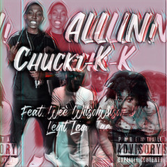 Chuck1-K All In (Feat. Legit Tae)(Short Version)