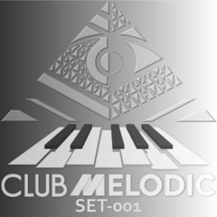 ClubMelodic Set-001