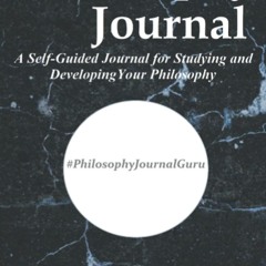 ⚡Audiobook🔥 Philosophy Journal: A Self-Guided Journal for Studying Philosophers and Developing