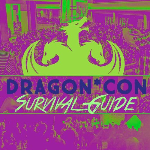 Stream episode to DragonCon Survival Guide! by DragonCon