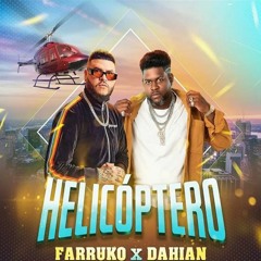 Farruko Ft. Dahian El Apechao - Helicoptero