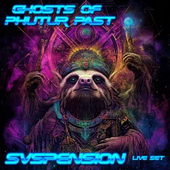 Ghosts Of Phutur Past Live Set 10:5:24