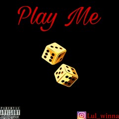 Play Me (Prod. Chynososmoove)