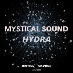 ACWFD009 : Mystical Sound - Hydra >> Free Download