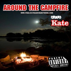 Around the Campfire With Kate