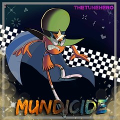 [MUNDICIDE] (a WOY Megalo)