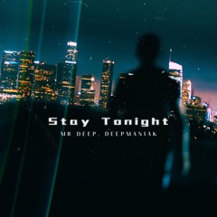 Mr Deep, Deepmaniak - Stay Tonight