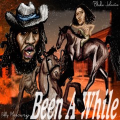 Been A While Feat. Billy Mercury