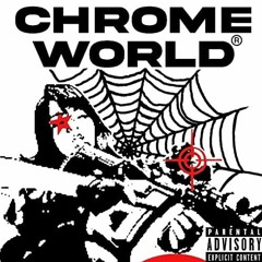 Chrome World (feat. Lil Scottie)